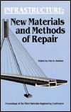 Infrastructure - New Materials and Methods of Repair: Proceedings of the Third Materials Engineering Conference, San Diego, California, November 13-16, 1994