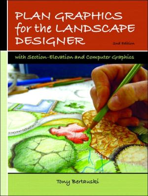 Plan Graphics for the Landscape Designer: With Section-Elevation and Computer Graphics
