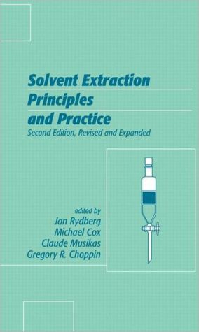 Solvent Extraction Principles and Practice, Second Edition