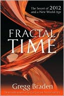 Fractal Time: The Secret of 2012 and a New World Age
