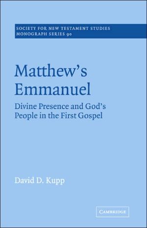 Matthew's Emmanuel: Divine Presence and God's People in the First Gospel
