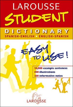 Larousse Student Dictionary: Spanish-English English-Spanish