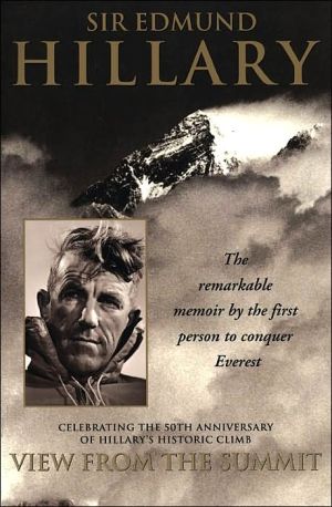View from the Summit: The Remarkable Memoir by the First Person to Conquer Everest