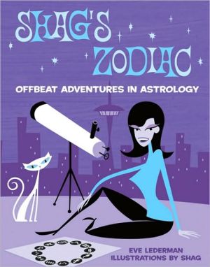 Shag's Zodiac: Offbeat Adventures in Astrology