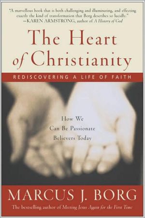 Heart of Christianity: Rediscovering a Life of Faith