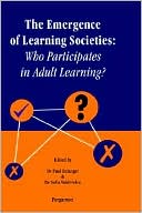 The Emergence Of Learning Societies; Who Participates In Adult Learning