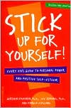 Stick up for Yourself!: Every Kid's Guide to Personal Power and Positive Self-Esteem