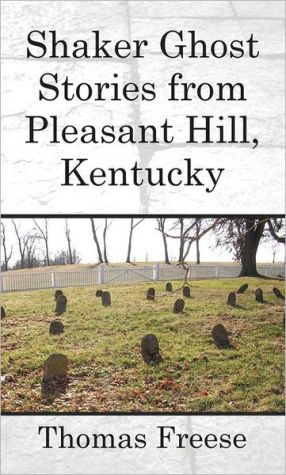 Shaker Ghost Stories from Pleasant Hill