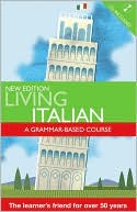 Living Italian: A Grammar Based course with cd