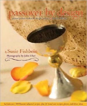 Passover by Design: Picture Perfect Kosher by Design: Recipes for the Holiday