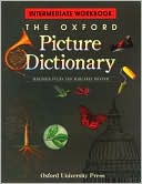 Oxford Picture Dictionary: Intermediate Workbook