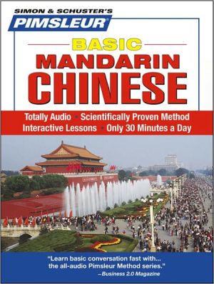 Mandarin Chinese: Learn to Speak and Understand Mandarin Chinese with Pimsleur Language Programs