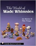 The World of Wade Whimsies