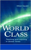 World Class: Teaching and Learning in Global Times