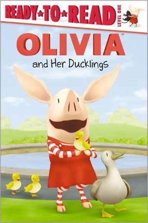 Olivia and Her Ducklings (Ready-to-Read Series Level 1)