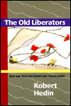 The Old Liberators: New and Selected Poems and Translations