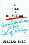 A Sense of Direction: Some Obervations on the Art of Directing