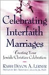 Celebrating Interfaith Marriages: Creating Your Jewish/Christian Ceremony