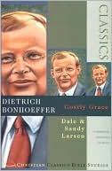 Dietrich Bonhoeffer: Costly Grace