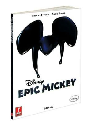 Disney Epic Mickey: Prima Official Game Guide