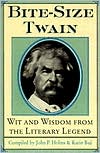Bite-Size Twain: Wit and Wisdom from the Literary Legend