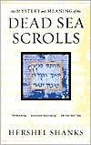 Mystery and Meaning of the Dead Sea Scrolls