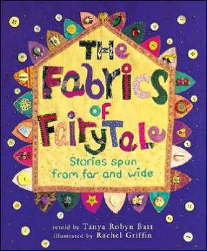 The Fabrics of Fairytale: Stories Spun from Far and Wide