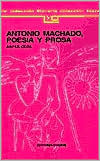 Antonio Machado: Poesia y Prosa