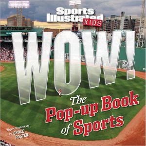 Sports Illustrated Kids: Wow! The Pop-Up Book of Sports