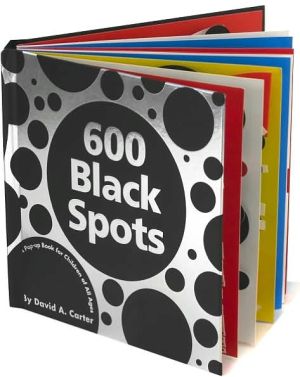 600 Black Spots: A Pop-up Book for Children of All Ages