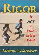 Rigor Is Not A Four Letter Word