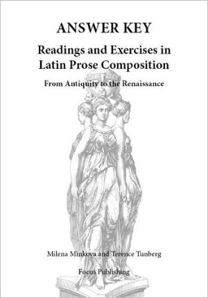 Readings and Exercises in Latin Prose Composition Answer Key: From Antiquity to the Renaissance