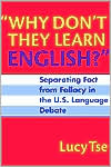 Why Don't They Learn English Separating Fact From Fallacy In the U.S. Language Debate