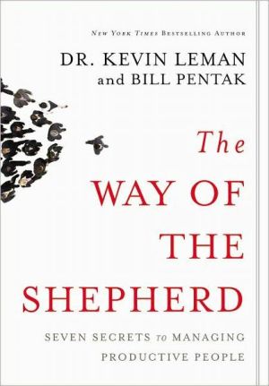 The Way of the Shepherd: 7 Ancient Secrets to Managing Productive People