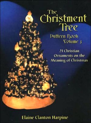 Christment Tree Pattern: 21 Christian Ornaments on the Meaning of Christmas, Vol. 3