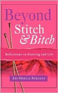 Beyond Stitch And Bitch
