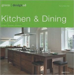 Green Designed: Kitchen and Dining