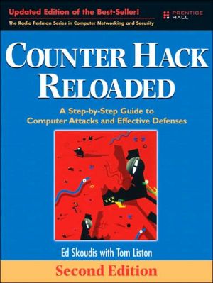 Counter Hack Reloaded: A Step-by-Step Guide to Computer Attacks and Effective Defenses, 2nd Edition