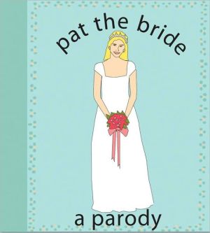 Pat the Bride: A Parody