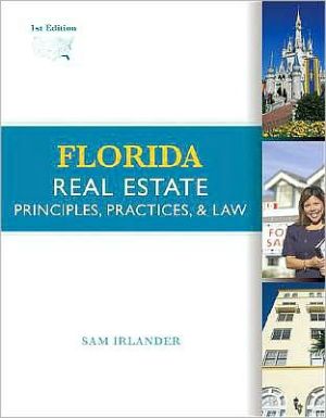 Florida Real Estate: Principles, Practices, and Law