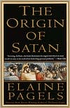 Origin of Satan: The New Testament Origins of Christianity's Demonization of Jews, Pagans and Heretics
