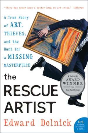 Rescue Artist: A True Story of Art, Thieves, and the Hunt for a Missing Masterpiece