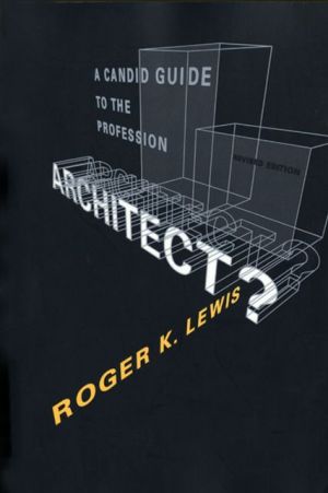 Architect?: A Candid Guide to the Profession