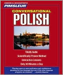 Conversational Polish: Learn to Speak and Understand Polish with Pimsleur Language Programs