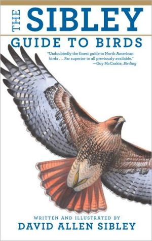 National Audubon Society: The Sibley Guide to Birds