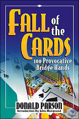 Fall of the Cards: 100 Provocative Bridge Hands