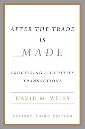 After the Trade Is Made: Processing Securities Transactions