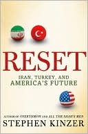 Reset: Iran, Turkey, and America's Future