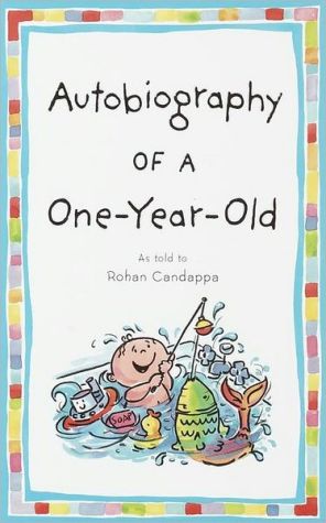Autobiography of a One-Year-Old