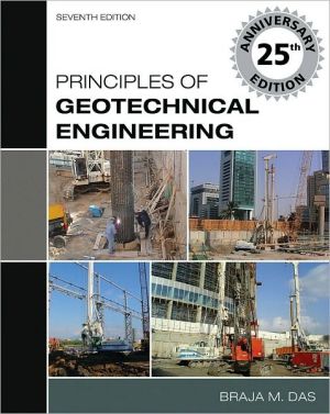 Principles of Geotechnical Engineering, 7th Edition